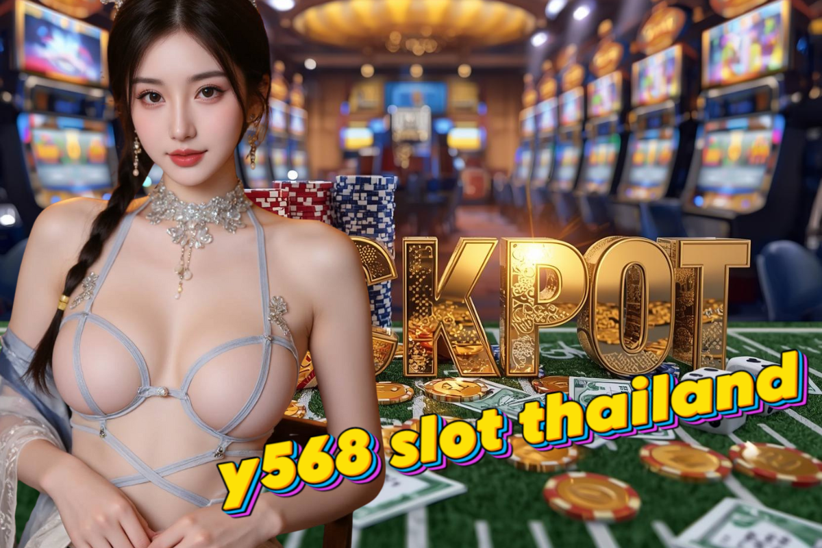 y568 slot thailand vip