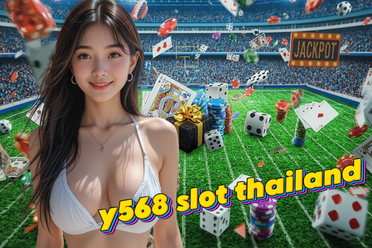 y568 slot thailand ทางเข้า